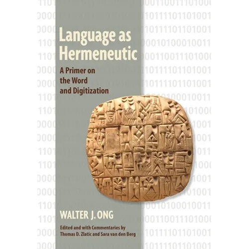 Language as Hermeneutic: A Primer on the Word and Digitization - Paperback