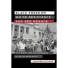 Black Freedom, White Resistance, and Red Menace: Civil Rights and Anticommunism in the Jim Crow South - Hardcover