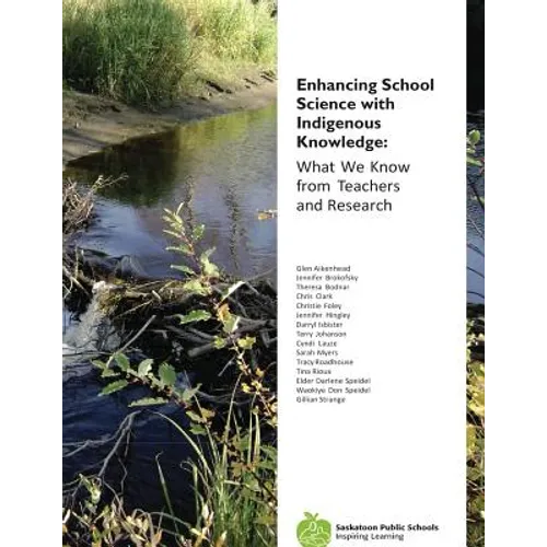 Enhancing School Science with Indigenous Knowledge: What We Know from Teachers and Research - Paperback