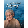 My Mother's Legacy - Hardcover