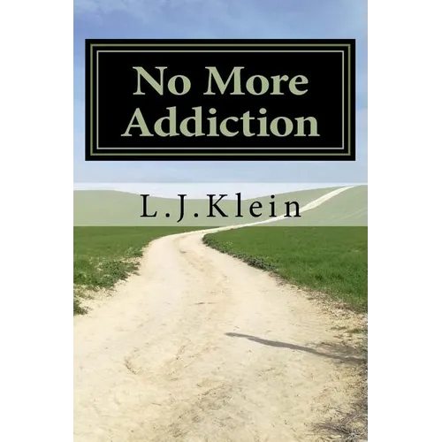 No More Addiction: Free yourself from tobacco, marijuana and other psychotropic substances - Paperback