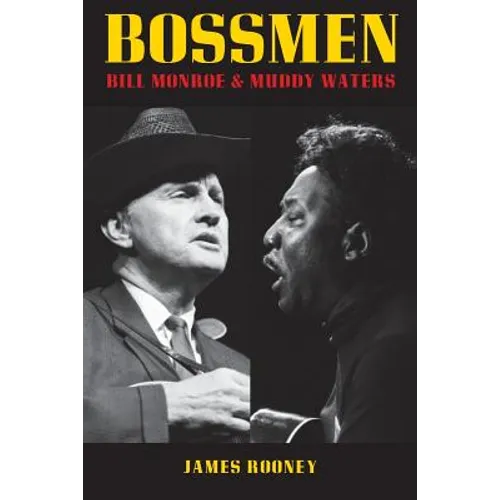 Bossmen: Bill Monroe & Muddy Waters - Paperback
