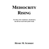 Mediocrity Rising - Stories for the World's Movers and Shakers - Paperback