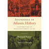 Soundings in Atlantic History: Latent Structures and Intellectual Currents, 1500-1830 - Paperback