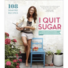 I Quit Sugar: Your Complete 8-Week Detox Program and Cookbook - Paperback