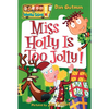 My Weird School #14: Miss Holly Is Too Jolly!: A Christmas Holiday Book for Kids - Paperback