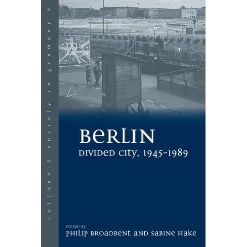 Berlin Divided City, 1945-1989 - Paperback