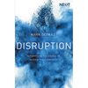 The Disruption: Repurposing the Church to Redeem the Community - Paperback