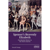 Spenser's Heavenly Elizabeth: Providential History in the Faerie Queene - Hardcover