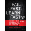 Fail Fast, Learn Faster: Lessons in Data-Driven Leadership in an Age of Disruption, Big Data, and AI - Hardcover