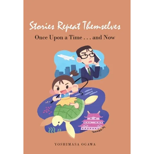 Stories Repeat Themselves: Once Upon a Time...And Now - Hardcover