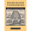 Dominion Undeserved - Hardcover