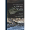 Handbook of Reptiles and Amphibians of Florida: Lizards, Turtles, & Crocodilians; 2 - Hardcover
