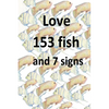Love 153 fish and 7 signs - Paperback