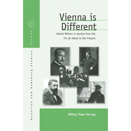 Vienna Is Different: Jewish Writers in Austria from the Fin-De-Siècle to the Present - Paperback