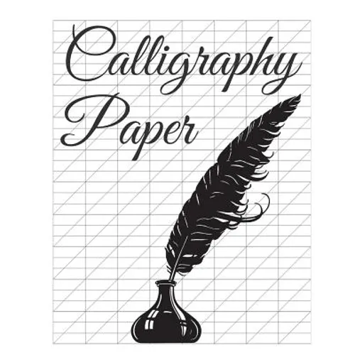 Calligraphy Paper: 150 large sheet pad, perfect calligraphy practice paper and workbook for lettering artist and lettering for beginners - Paperback