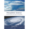 Atmospheric Science: Understanding the Earth's Atmosphere - Hardcover