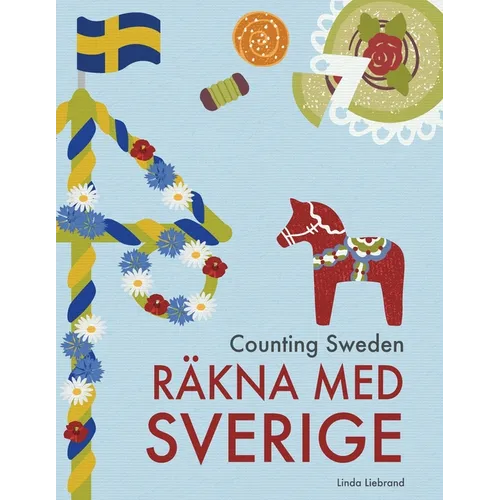 Counting Sweden - Räkna med Sverige: A bilingual counting book with fun facts about Sweden for kids - Paperback