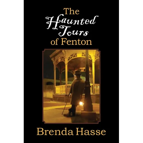 The Haunted Tours of Fenton - Paperback