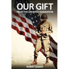 Our Gift: From The Greatest Generation - Paperback