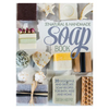 The Natural and Handmade Soap Book: 20 Delightful and Delicate Soap Recipes for Bath, Kids and Home - Paperback