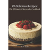 The Ultimate Cheesecake Cookbook: 99 Delicious Recipes - Paperback