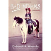 Bad Indians (Expanded Edition): A Tribal Memoir - Paperback