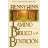 El Camino Bíblico a la Bendición - Paperback
