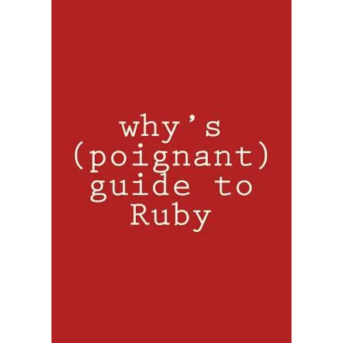 why's (poignant) guide to Ruby: in color - Paperback