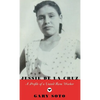Jessie de La Cruz: A Profile of a United Farm Worker - Hardcover