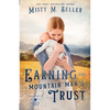 Earning the Mountain Man's Trust - Paperback