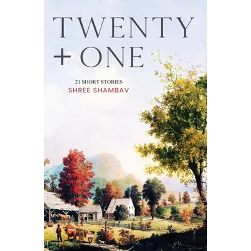 Twenty + One - 21 Short Stories - Paperback