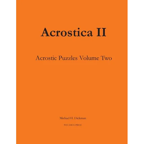 Acrostica II: Acrostic Word Puzzles Volume Two - Paperback