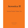 Acrostica II: Acrostic Word Puzzles Volume Two - Paperback
