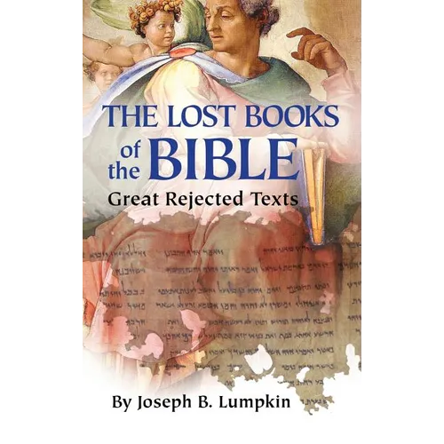 Lost Books of the Bible: The Great Rejected Texts - Hardcover