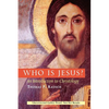 Who Is Jesus?: An Introduction to Christology - Paperback