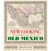 New Cooking from Old Mexico - Paperback