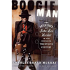 Boogie Man: The Adventures of John Lee Hooker in the American Twentieth Century - Paperback