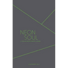 Neon Soul: A Collection of Poetry and Prose - Paperback