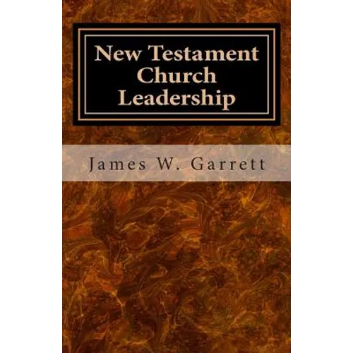 New Testament Church Leadership - Paperback