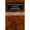 New Testament Church Leadership - Paperback