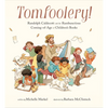 Tomfoolery!: Randolph Caldecott and the Rambunctious Coming-Of-Age of Children's Books - Hardcover