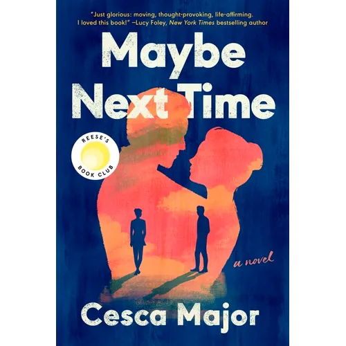 Maybe Next Time: A Reese Witherspoon Book Club Pick - Paperback