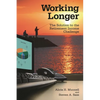 Working Longer: The Solution to the Retirement Income Challenge - Paperback