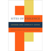 Sites of Violence: Gender and Conflict Zones - Paperback