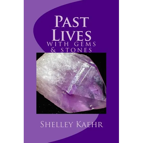 Past Lives with Gems and Stones - Paperback