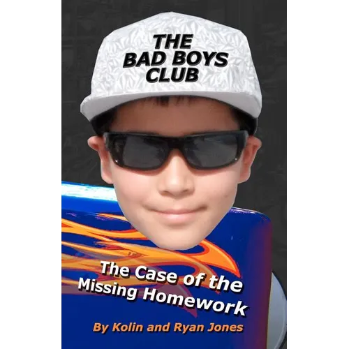 The Bad Boys Club: The Case of the Missing Homework - Paperback