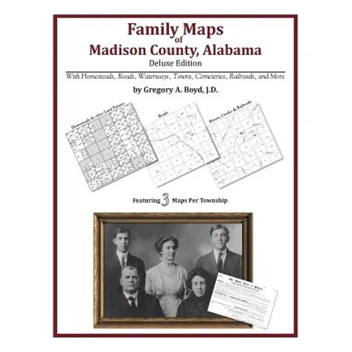 Family Maps of Madison County, Alabama, Deluxe Edition - Paperback