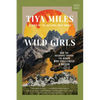 Wild Girls: How the Outdoors Shaped the Women Who Challenged a Nation - Paperback