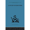 A Study of Doctors: Mutual Selection and the Evaluation of Results in a Training Programme for Family Doctors - Paperback
